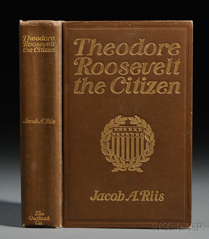 Appraisal: Roosevelt Theodore - Jacob Riis - The Citizen New York