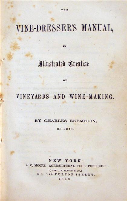 Appraisal: vol Reemelin Charles The Vine-Dresser's Manual an Illustrated Treatise on