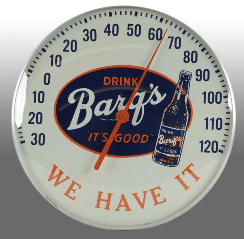 Appraisal: Barq's We Have It Round Pam Thermometer Description Strong color