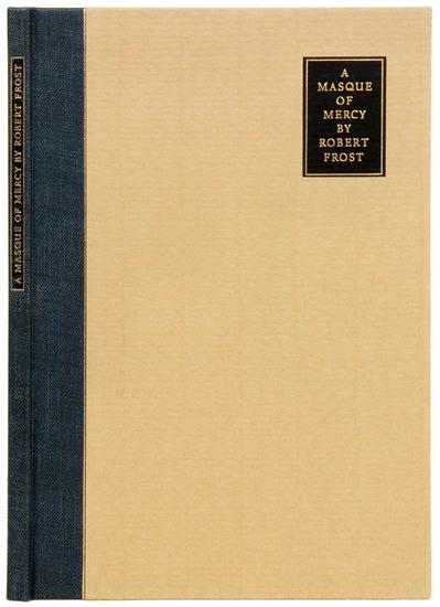 Appraisal: FROST Robert A Masque of Mercy New York Henry Holt