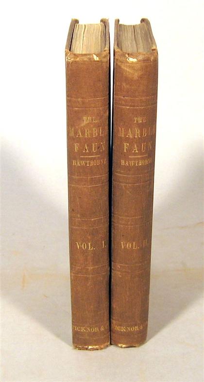 Appraisal: vols Hawthorne Nathaniel The Marble Faun Boston Ticknor and Fields