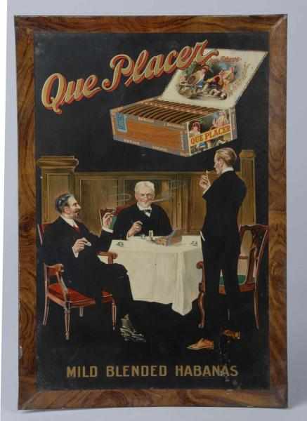 Appraisal: Self-Framed Tin Que Placer Cigar Sign Description to With original