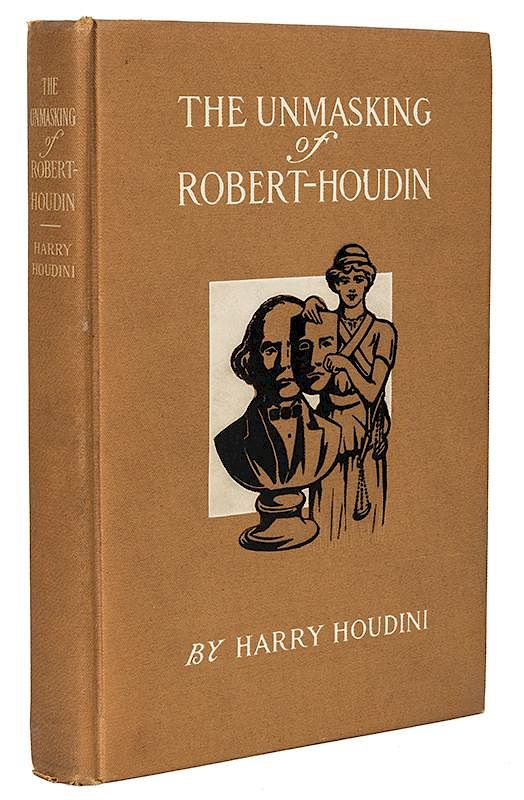 Appraisal: The Unmasking of Robert-Houdin Houdini Harry Ehrich Weisz The Unmasking