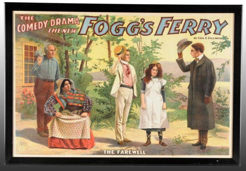 Appraisal: Large Fogg's Ferry Paper Litho Play Poster Description Circa Framed