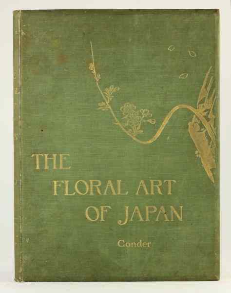 Appraisal: Conder Josiah THE FLORAL ART OF JAPAN Tokyo Kelly Walsh