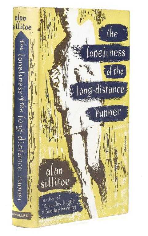 Appraisal: SILLITOE ALAN THE LONELINESS OF THE LONG-DISTANCE RUNNER first edition