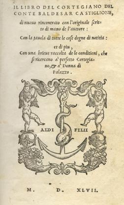 Appraisal: CASTIGLIONE Baldassare Il Libro del Cortegiano Venice Aldus Paulus Manutius