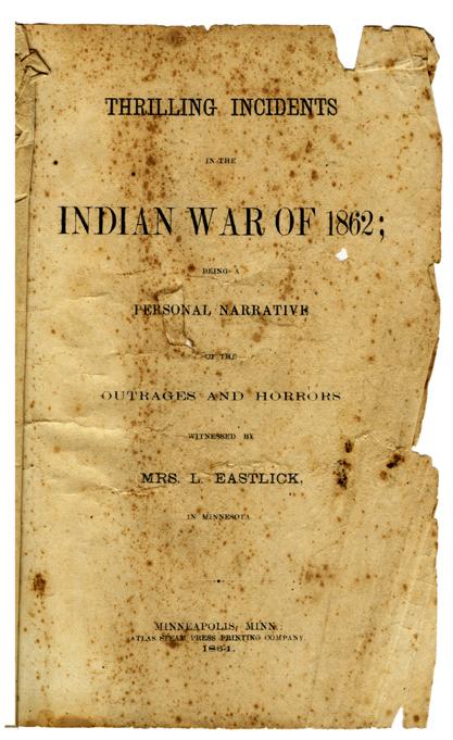 Appraisal: EASTLICK L avina Thrilling Incidents in the Indian War of