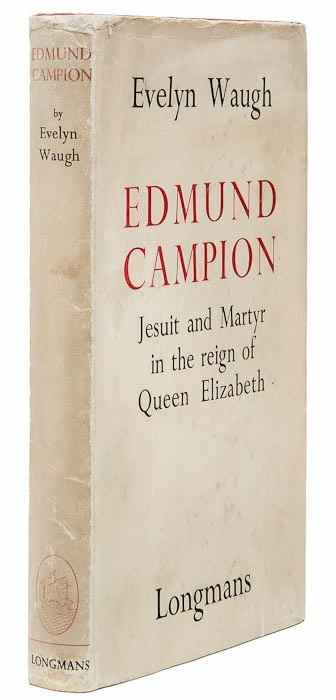 Appraisal: Waugh Evelyn Edmund Campion first edition original cloth spine ends