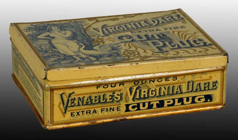 Appraisal: Virginia Dare Square Corner Tobacco Tin Description Venables Company Marked