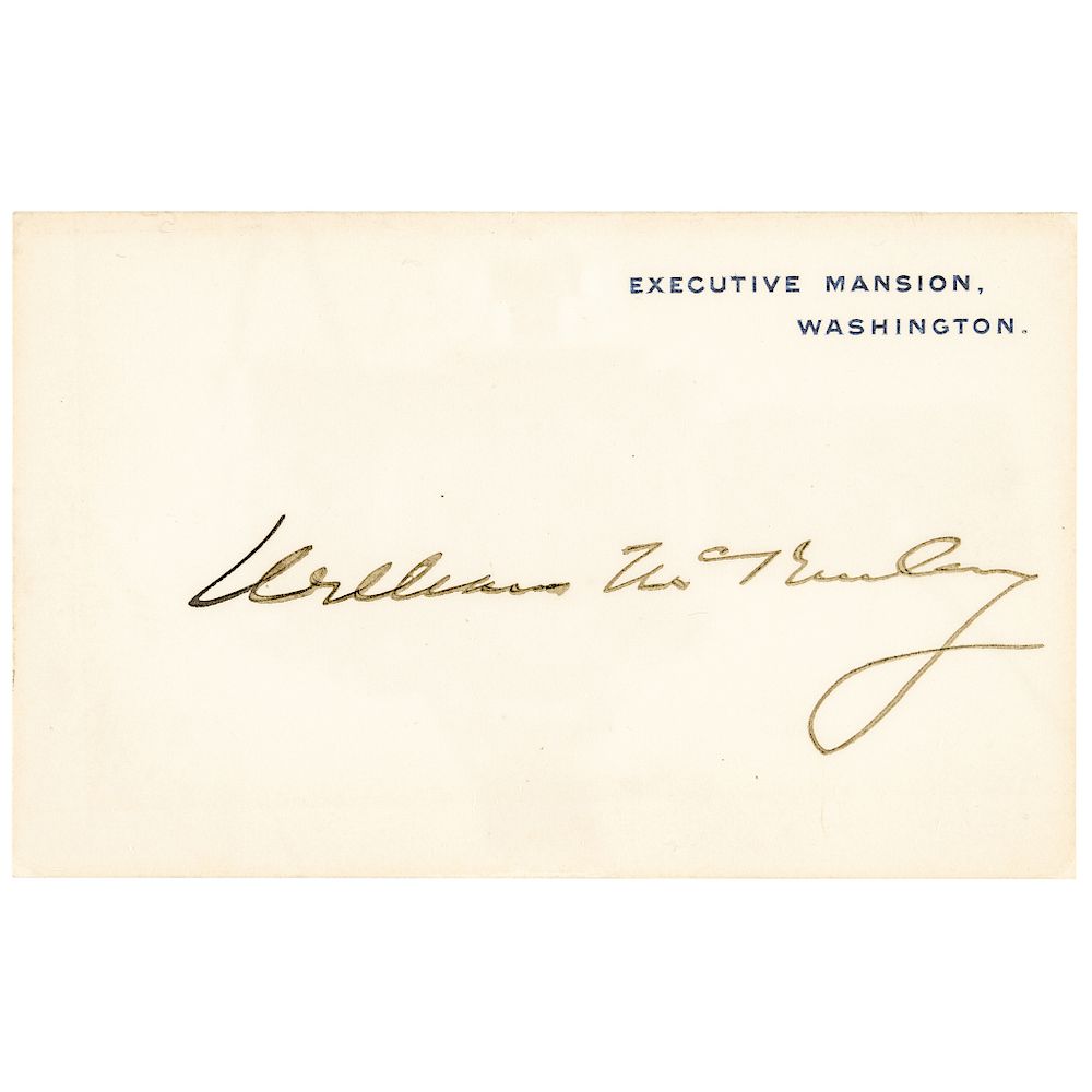 Appraisal: President WILLIAM McKINLEY Executive Mansion Washington Card Signed Autographs President