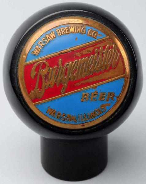 Appraisal: Burgemeister Beer Tap Knob Warsaw Brewing Company Wear to paint