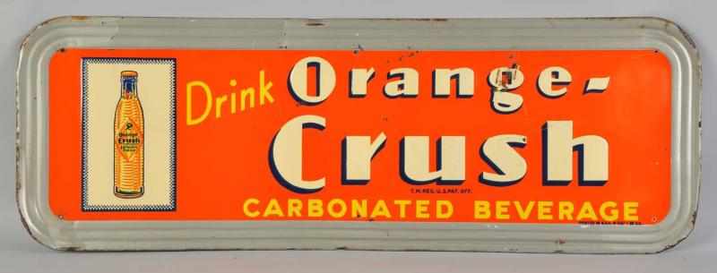 Appraisal: Embossed Tin Orange Crush Sign Not commonly found This example