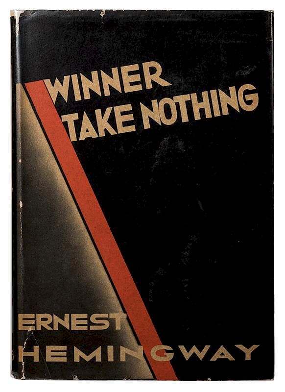 Appraisal: Winner Take Nothing Hemingway Ernest Winner Take Nothing New York