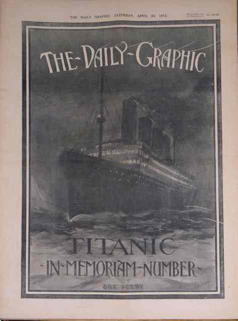 Appraisal: TITANIC EPHEMERA A copy of the Daily Graphic Saturday April