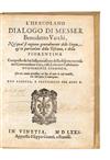 Appraisal: VARCHI BENEDETTO L'Hercolano Dialogo nel qual si ragiona generalmente delle