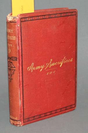 Appraisal: Indian Wars James B Fry Army Sacrifices Or Briefs from