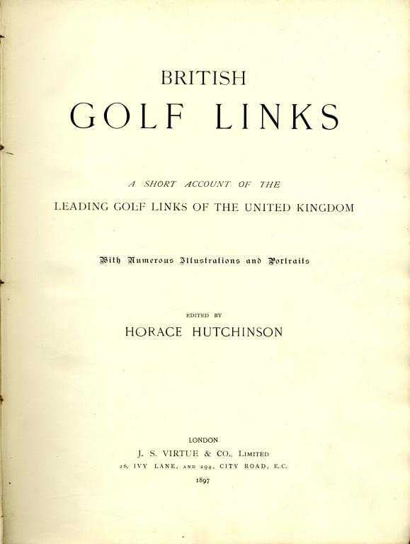 Appraisal: HUTCHINSON HORACE G BRITISH GOLF LINKS A SHORT ACCOUNT OF