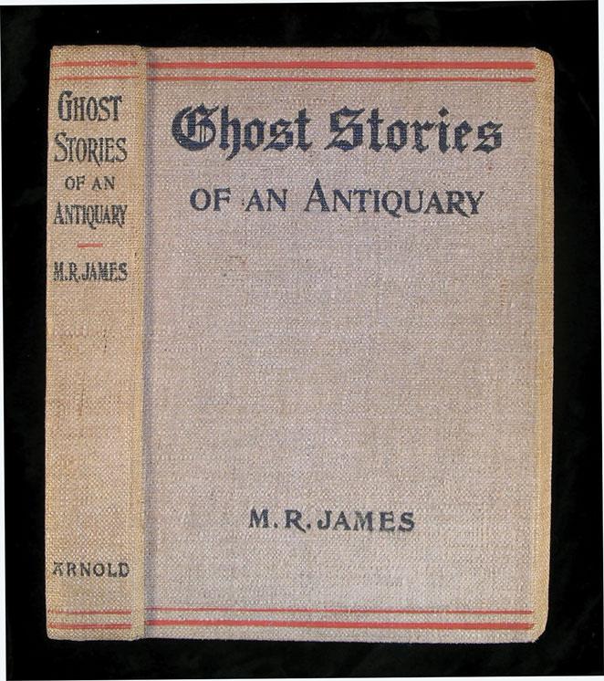 Appraisal: James M R Ghost Stories of an Antiquary Arnold London