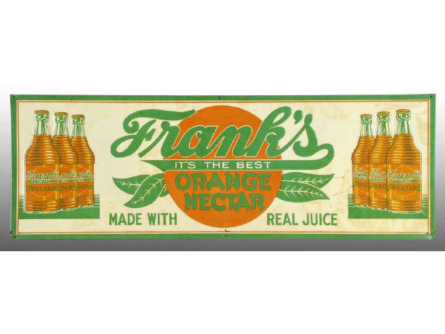 Appraisal: s Franks Orange Nectar Tin Embossed Sign Description Attractive sign