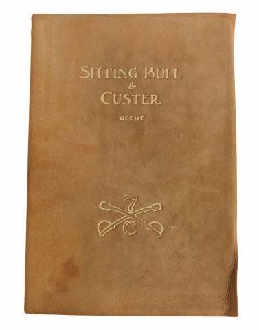 Appraisal: Book Sitting Bull Custer A McG Beede Bismark Tribune Company