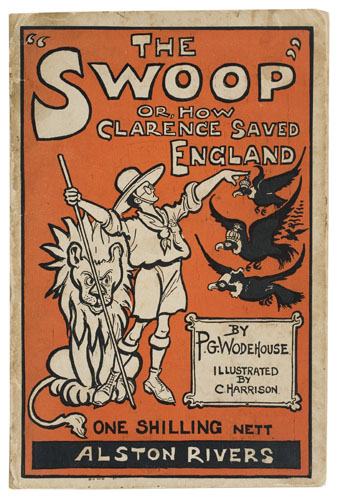 Appraisal: WODEHOUSE P G The Swoop or How Clarence Saved England