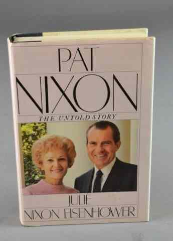 Appraisal: PAT NIXON ''THE UNTOLD STORY'' SIGNEDBook written and signed by