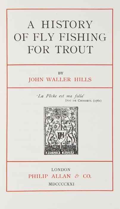 Appraisal: Hills John Waller A History of Fly Fishing for Trout