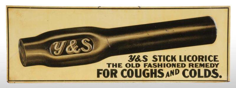 Appraisal: Embossed Tin Over Cardboard Y S Licorice Sign Description s