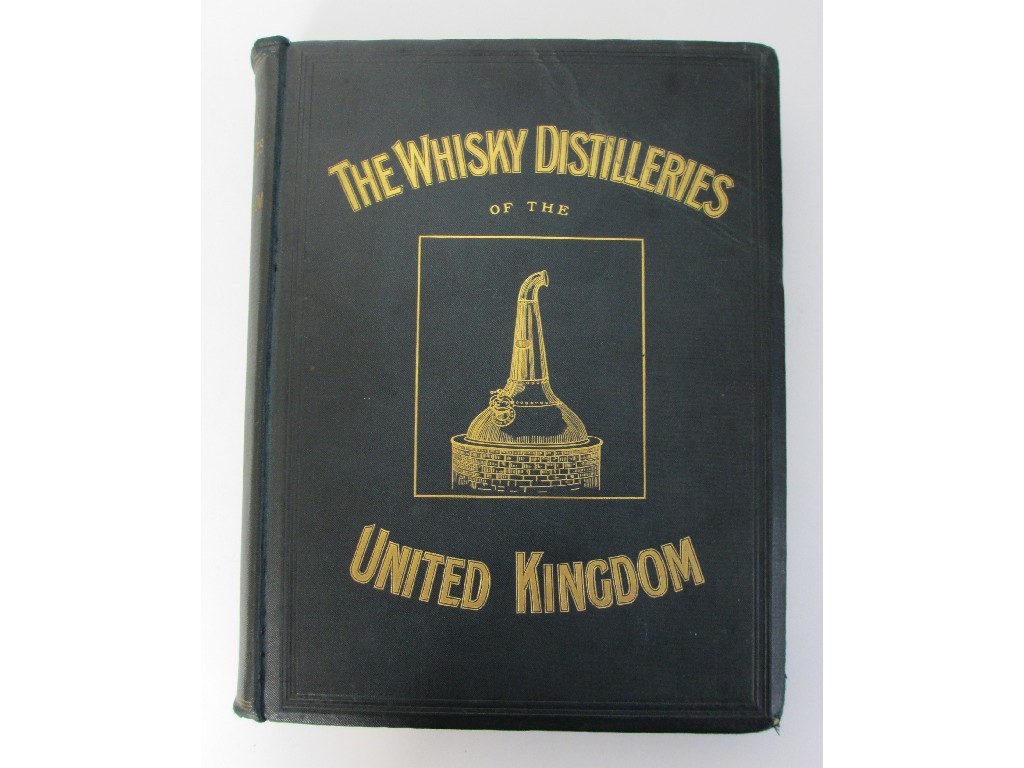 Appraisal: Barnard Alfred The Whisky Distilleries of the United Kingdom with