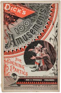 Appraisal: Dick s One Hundred Amusements for Evening Parties Picnics and