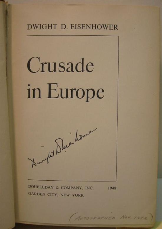 Appraisal: EISENHOWER DWIGHT D Crusade in Europe Signed on the title-page