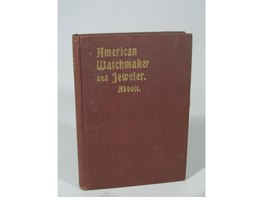 Appraisal: Rare Watch Making Book American Watchmaker and Jeweler by Henry