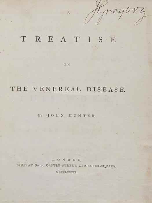 Appraisal: Hunter John A Treatise on the Venereal Disease first edition