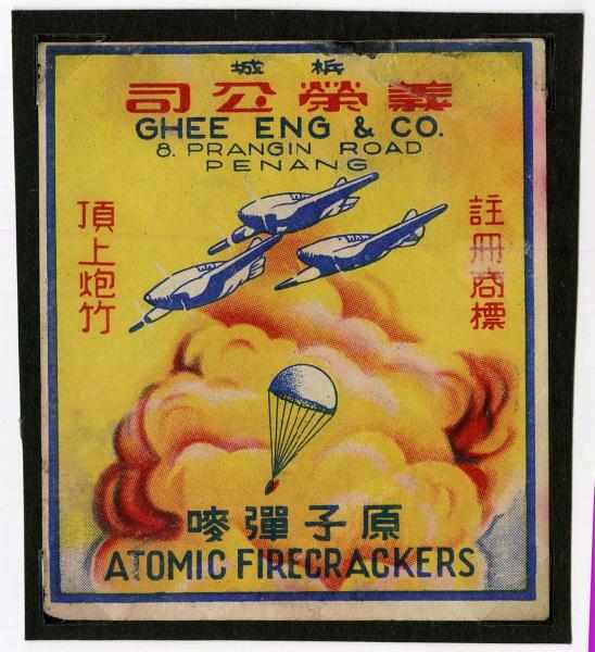 Appraisal: Atomic Fire Firecracker Label Class Manufactured by Gee Eng Company