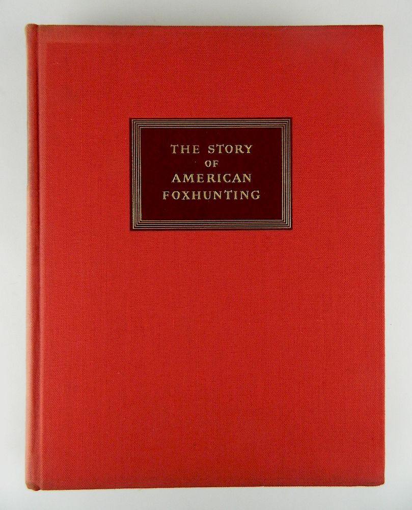 Appraisal: J B Van Urk- Sotry of American Foxhunting Van Urk