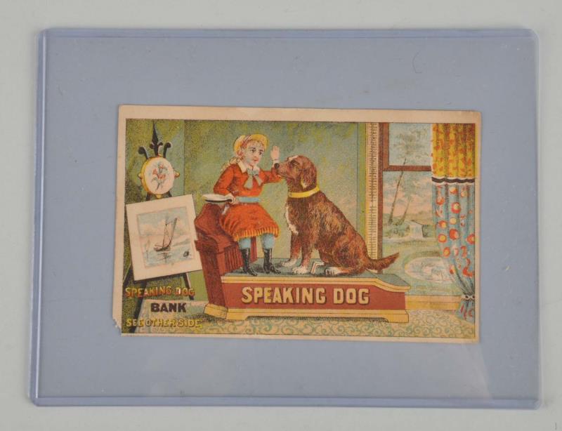 Appraisal: Speaking Dog Mechanical Bank Trade Card This trade card depicts