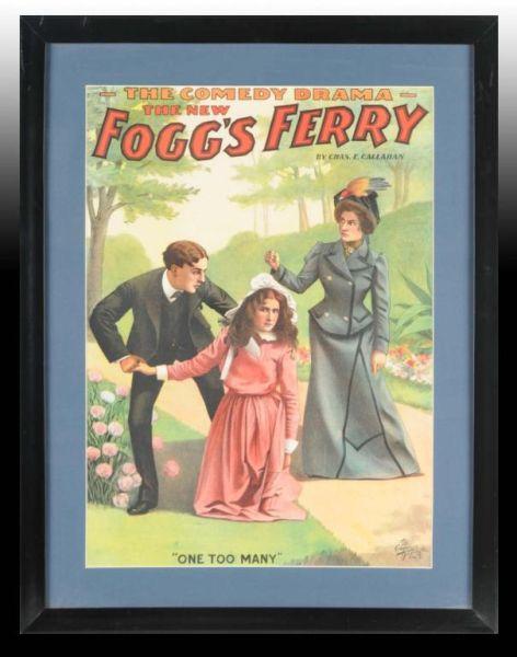 Appraisal: Fogg's Ferry Play Poster Description Circa Matted and framed under