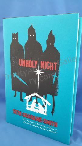 Appraisal: Unholy Night Author s Seth Grahame-Smith Cover Hardcover with Dust