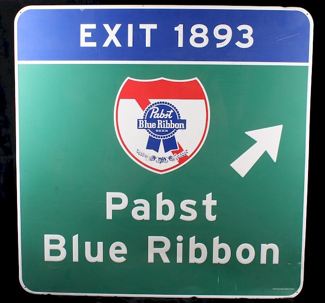 Appraisal: Pabst Blue Ribbon Metal Street Sign Featured in this lot