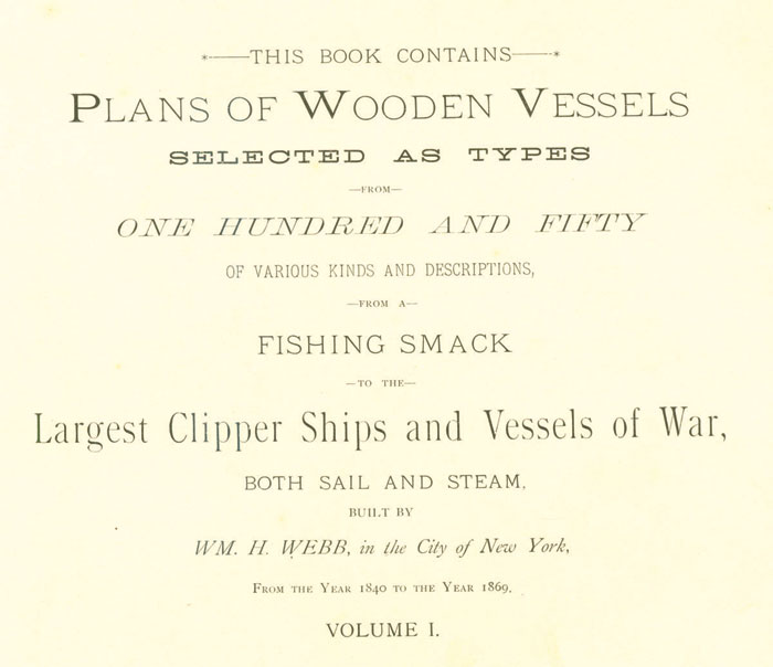 Appraisal: PLANS OF WOODEN VESSELS BUILT BY WM H WEBB NEW