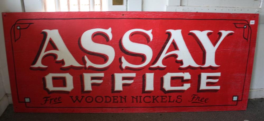 Appraisal: ASSAY OFFICE FREE WOODEN NICKELS' SIGN hand painted plywood x