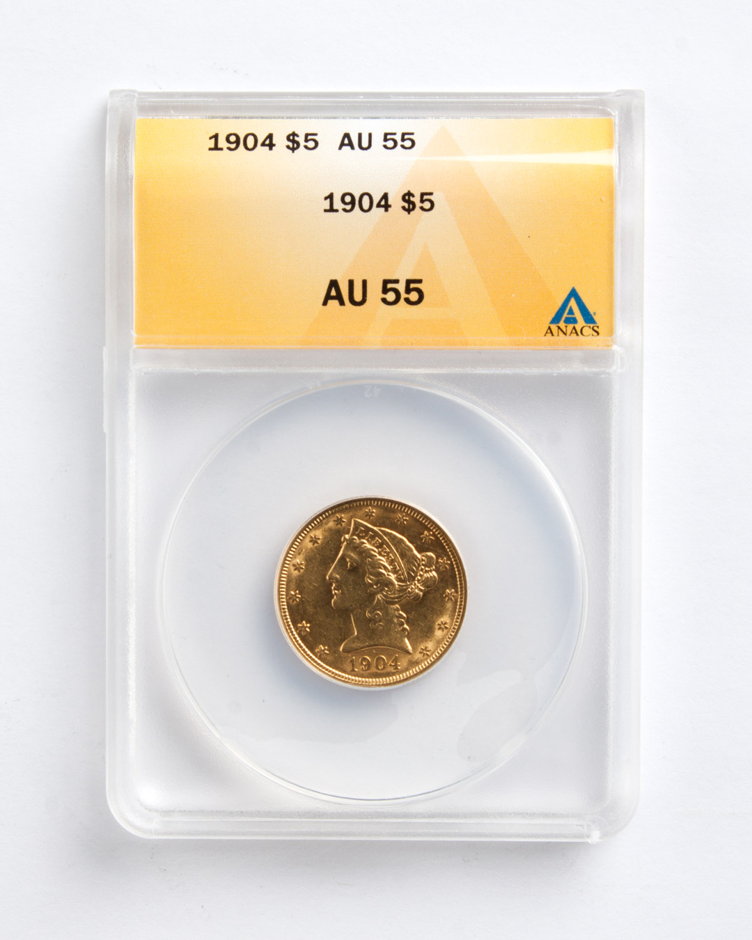 Appraisal: United States Coronet type gold AU- in ANACS holder