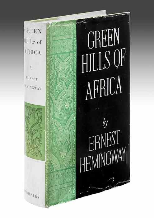 Appraisal: Hemingway Ernest The Green Hills of Africa first edition first