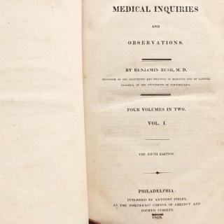 Appraisal: Rush Benjamin Medical Inquiries and Observations Philadelphia Anthony Finley fifth