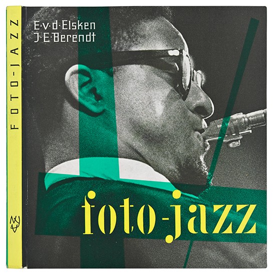 Appraisal: VAN DER ELSKEN ED BERENDT JOACHIM E Foto-jazz Illustrated with