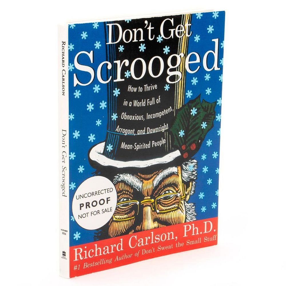 Appraisal: Don't Get Scrooged Don't Get Scrooged by Richard Carlson Ph