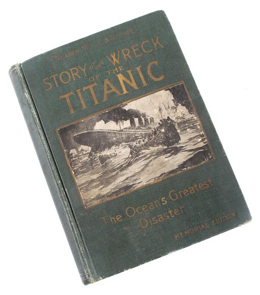 Appraisal: Story of the Wreck of the Titanic Memorial Edition Included