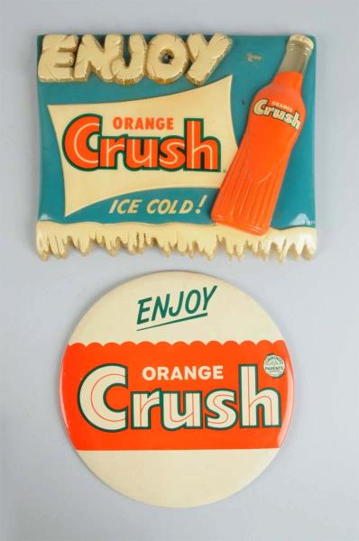 Appraisal: Orange Crush Plastic Sign Celluloid Button The plastic sign is