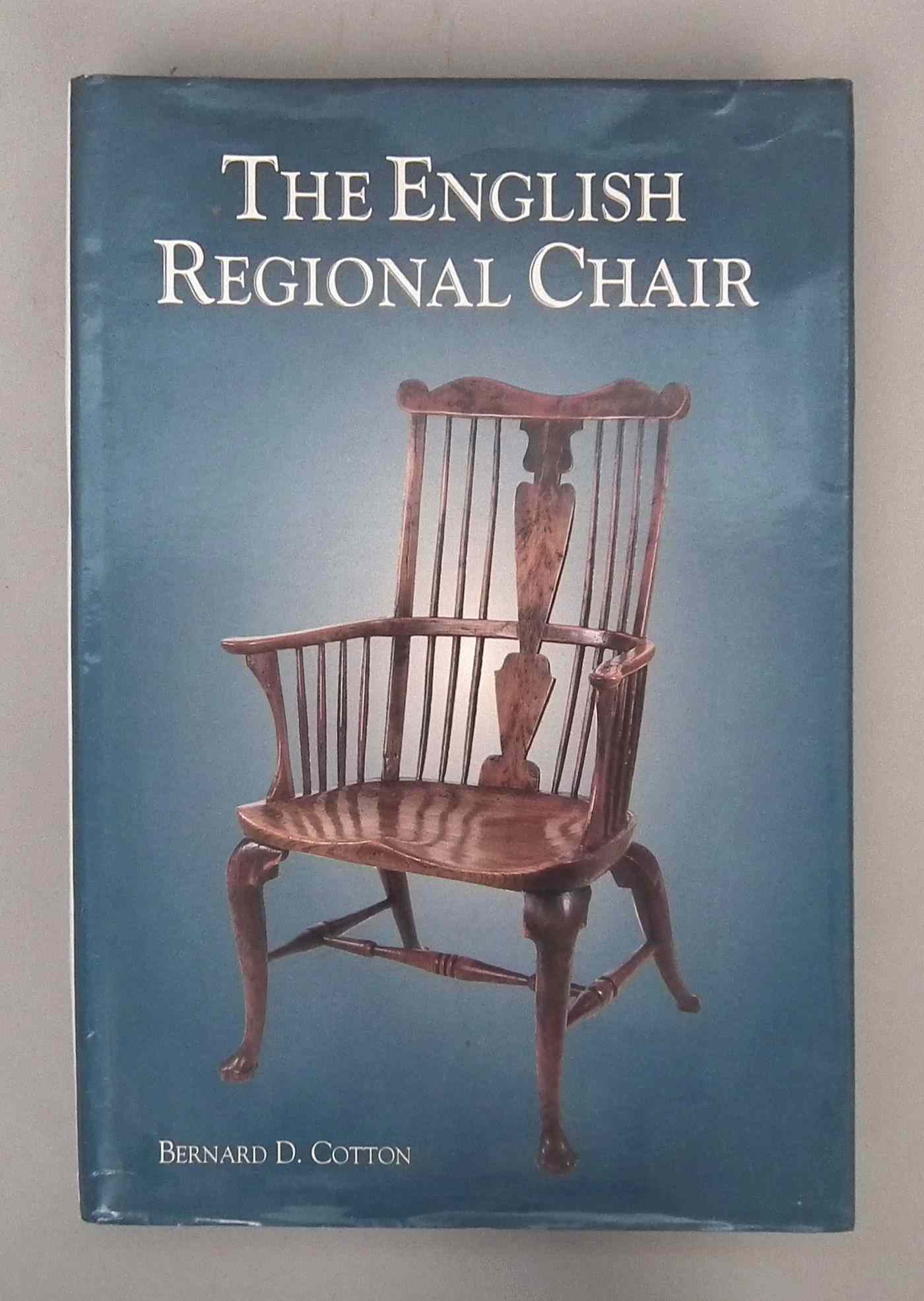 Appraisal: Bernard D Cotton - ''The English Regional Chair'' published by